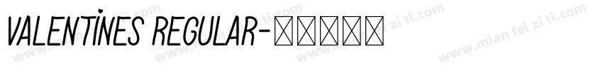 Valentines Regular字体转换